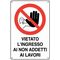 Cartello segnaletico vietato l'ingresso ai non addetti ai lavori 30x20cm 8024814020728 WB2387